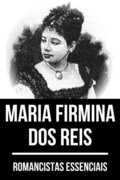 Romancistas Essenciais - Maria Firmina dos Reis