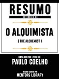 Resumo Estendido: O Alquimista (The Alchemist) - Baseado No Livro De Paulo Coelho
