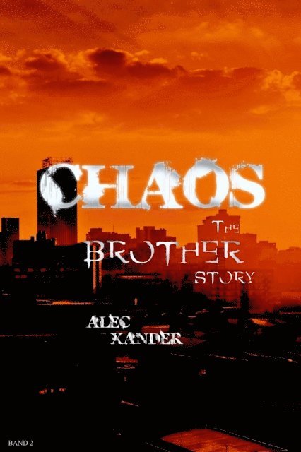 Alec Xander - Chaos, E-bok