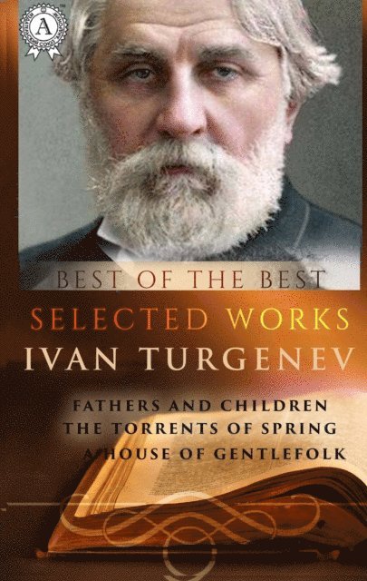 Constance Garnett, Ivan Turgenev - Selected works of Ivan Turgenev, E-bok