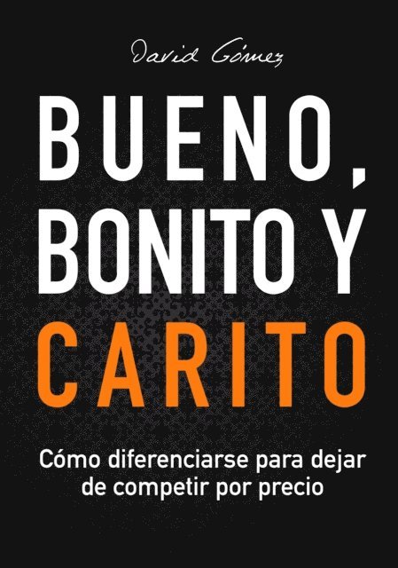 David Gomez - Bueno, Bonito y Carito, E-bok