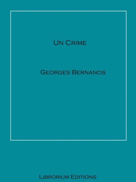 Georges Bernanos - Un Crime, E-bok