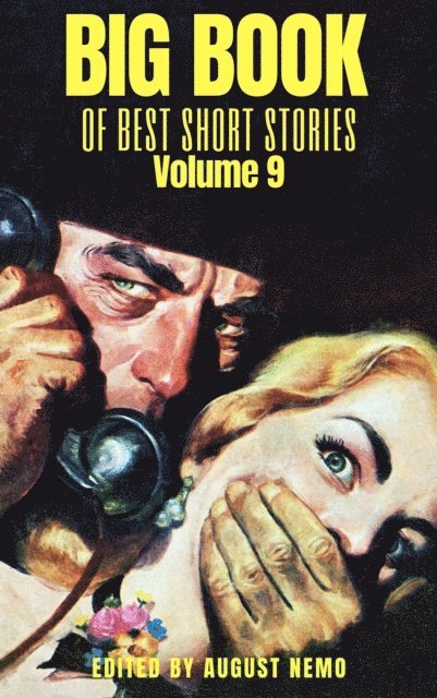 August Nemo, Theophile Gautier, Paul Heyse, Selma Lagerlof, Thomas Burke, Edith Nesbit, Arthur Morrison, Stacy Aumonier, John Galsworthy, E. W. Hornung, Ernest Bramah - Big Book of Best Short Stories - Volume 9, E-bok