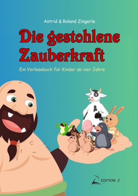 Roland Zingerle, Astrid Zingerle - Die gestohlene Zauberkraft, E-bok