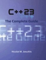 Nicolai M Josuttis - C++23 - The Complete Guide, Inbunden. Tillgänglighet: Lägg i varukorg