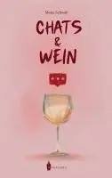 Mona Schwab - Chats und Wein, Häftad. Tillgänglighet: Lägg i varukorg