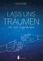 Askin Bel - Lass uns träumen, Häftad. Tillgänglighet: Lägg i varukorg