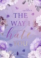 Lea Grasmück - The way I hate you, Häftad