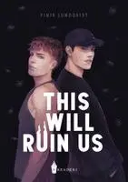 Finja Lundqvist - This Will Ruin Us, Häftad. Tillgänglighet: Lägg i varukorg