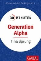 30 Minuten Generation Alpha