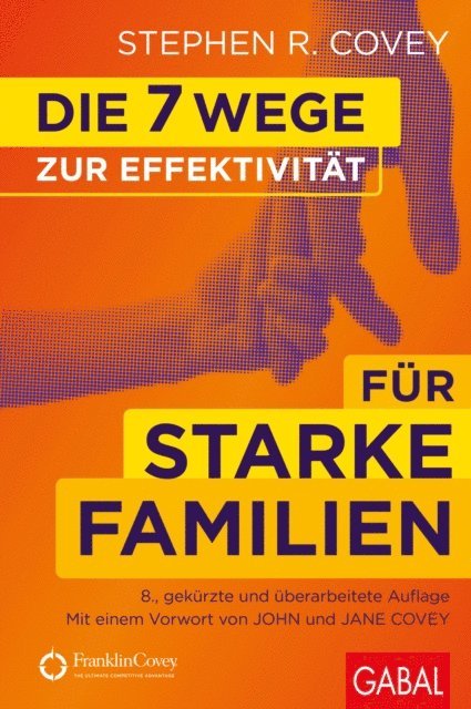 Stephen R. Covey - Die 7 Wege zur Effektivität für starke Familien, E-bok