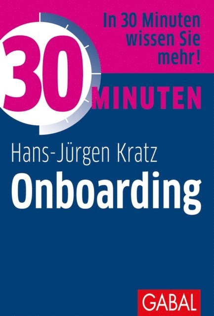 Hans-Jurgen Kratz - 30 Minuten Onboarding, E-bok