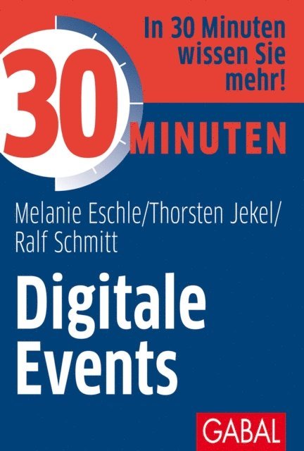 Ralf Schmitt, Thorsten Jekel, Melanie Eschle - 30 Minuten Digitale Events, E-bok