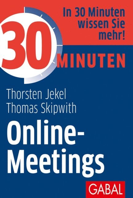 Thomas Skipwith, Thorsten Jekel - 30 Minuten Online-Meetings, E-bok