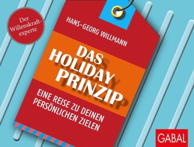 Hans-Georg Willmann - Das Holiday-Prinzip, E-bok