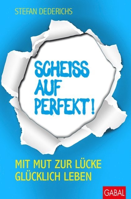 Stefan Dederichs - Scheiß auf perfekt!, E-bok