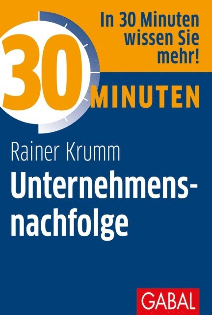 Rainer Krumm - 30 Minuten Unternehmensnachfolge, E-bok
