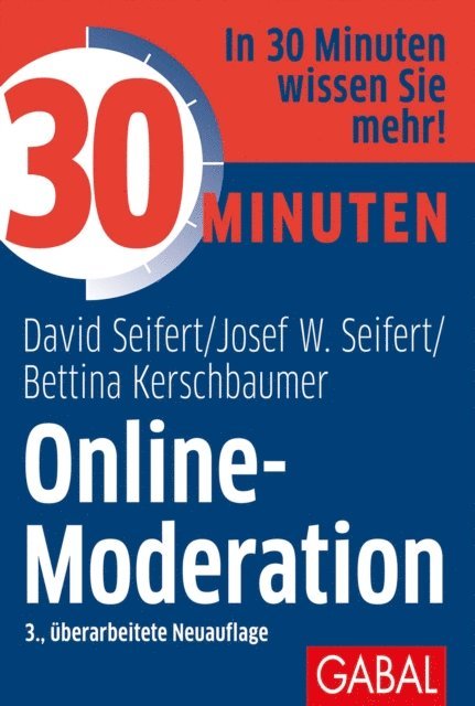 Bettina Kerschbaumer, Josef W. Seifert, David Seifert - 30 Minuten Online-Moderation, E-bok
