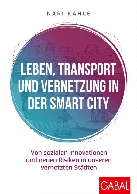 Nari Kahle - Leben, Transport und Vernetzung in der Smart City, E-bok