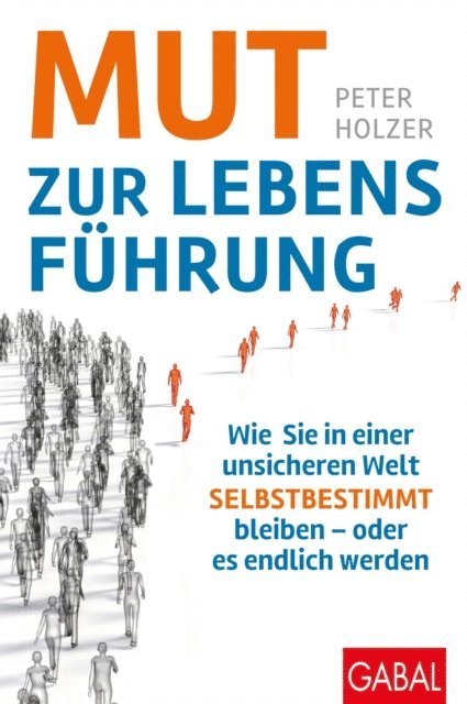 Peter Holzer - Mut zur Lebensführung, E-bok