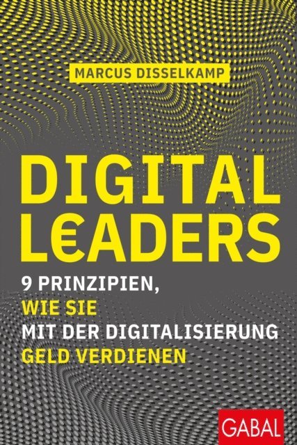 Marcus Disselkamp - Digital Leaders, E-bok
