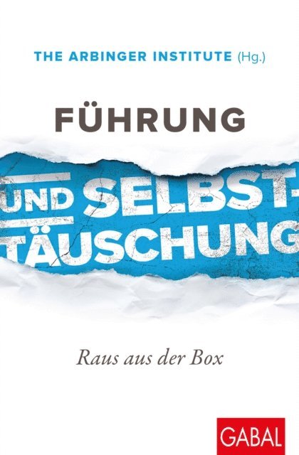 The Arbinger Institute - Führung und Selbsttäuschung, E-bok