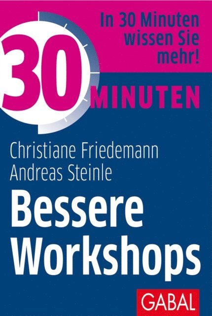 Andreas Steinle, Christiane Friedemann - 30 Minuten Bessere Workshops, E-bok