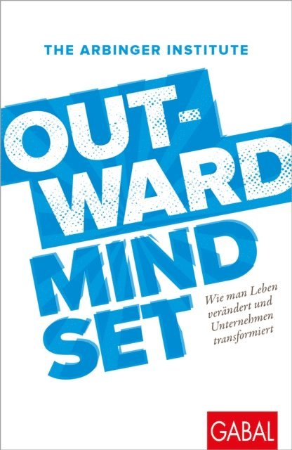 The Arbinger Institute - Outward Mindset, E-bok
