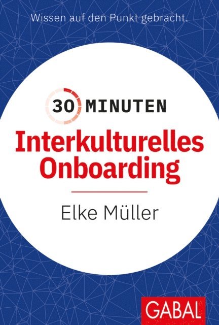 Elke Muller - 30 Minuten Interkulturelles Onboarding, E-bok