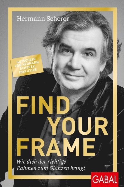 Hermann Scherer - Find Your Frame, E-bok