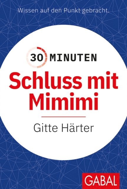 Gitte Harter - 30 Minuten Schluss mit Mimimi, E-bok. Tillgänglighet: Lägg i varukorg