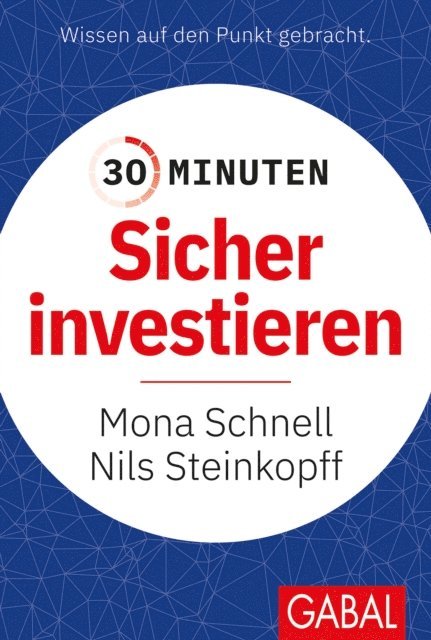 Mona Schnell, Nils Steinkopff - 30 Minuten Sicher investieren, E-bok