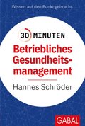 30 Minuten Betriebliches Gesundheitsmanagement (BGM)
