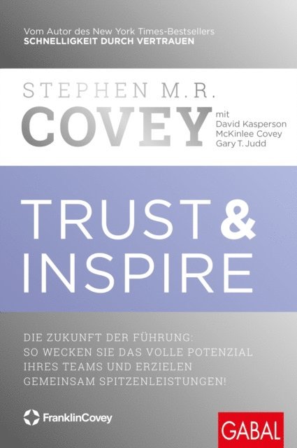 Gary T. Judd, McKinlee Covey, David Kasperson, Stephen M. R. Covey - Trust & Inspire, E-bok