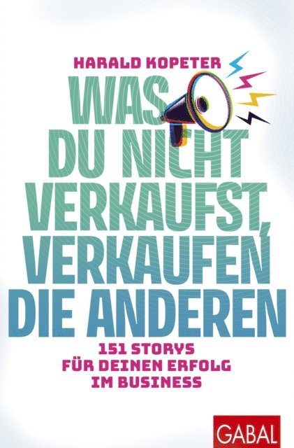 Harald Kopeter - Was du nicht verkaufst, verkaufen die anderen, E-bok