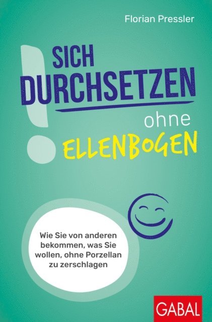 Florian Pressler - Sich durchsetzen ohne Ellenbogen, E-bok