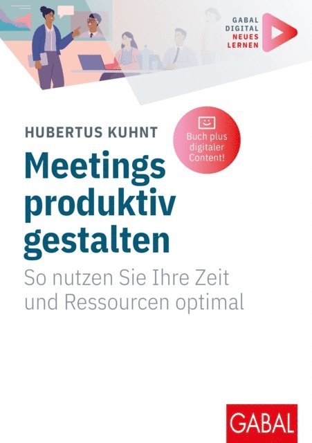Hubertus Kuhnt - Meetings produktiv gestalten, E-bok