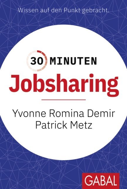 Patrick Metz, Yvonne Romina Demir - 30 Minuten Jobsharing, E-bok
