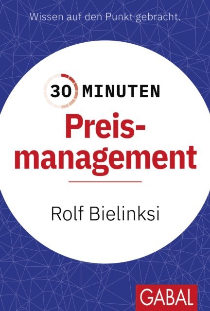 Rolf Bielinski, Martin Limbeck - 30 Minuten Preismanagement, E-bok