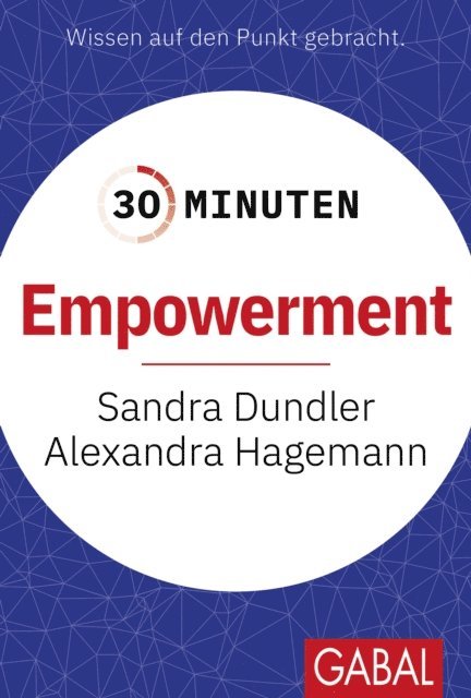 Alexandra Hagemann, Sandra Dundler - 30 Minuten Empowerment, E-bok