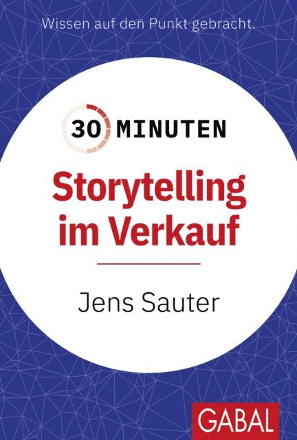 Jens Sauter - 30 Minuten Storytelling im Verkauf, E-bok. Tillgänglighet: Lägg i varukorg