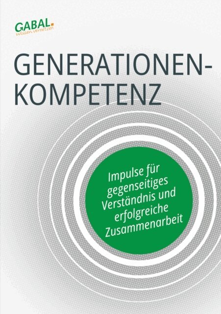 Alain Valeh, Sandra Turner, Bernhard Stelzl, Imre Marton Remenyi, Ingeborg Osthoff, Simone Owald, Klaus Offermann, Jurgen Nowoczin, Manuela Kramp, Lioba Heinzler, Jan-Ole Furl, Christina Borschel, Uwe Bingel, Stefan Berndt, Jens-Uwe Adler - Generationenkompetenz, E-bok