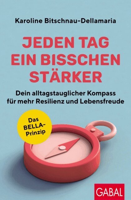 Karoline Bitschnau-Dellamaria - Jeden Tag ein bisschen starker, E-bok