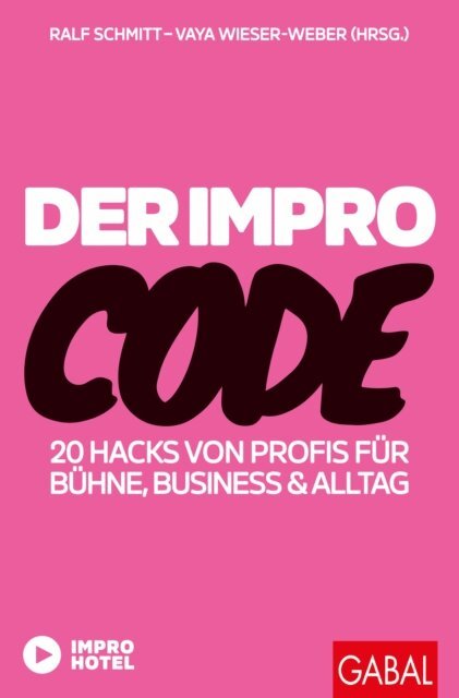 Vaya Wieser-Weber, Ralf Schmitt - Der Impro-Code, E-bok