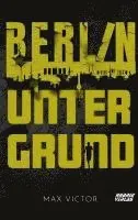 Max Victor - Berlin Untergrund, Häftad. Tillgänglighet: Lägg i varukorg