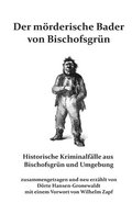 mörderische Bader von Bischofsgrün