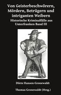 Von Geisterbeschw�rern, M�rdern, Betr�gern und intriganten Weibern