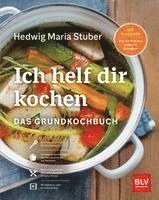 Hedwig Maria Stuber - Ich helf Dir kochen, Inbunden