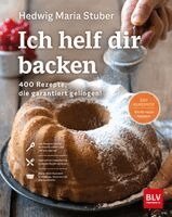 Hedwig Maria Stuber - Ich helf dir backen, Inbunden