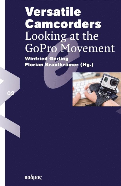 Florian Krautkramer, Winfried Gerling - Versatile Camcorders, E-bok